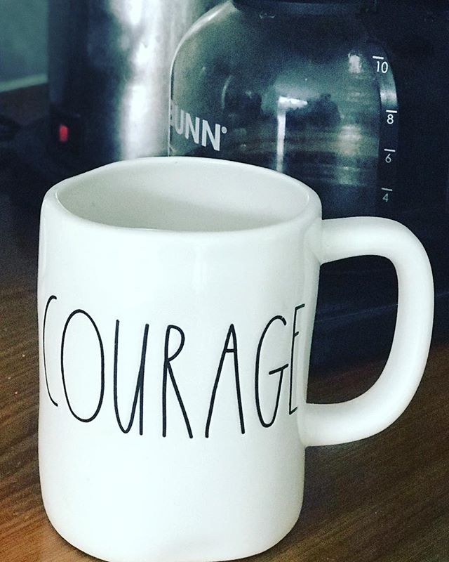 That man o mine @kieltwietmeyer knows just what I need today.  Sometimes just getting through a day seems insurmountable.  Courage isn&rsquo;t the absence of fear,  it&rsquo;s the jackhammer that blasts through it anyway.  Today, I will be courageous