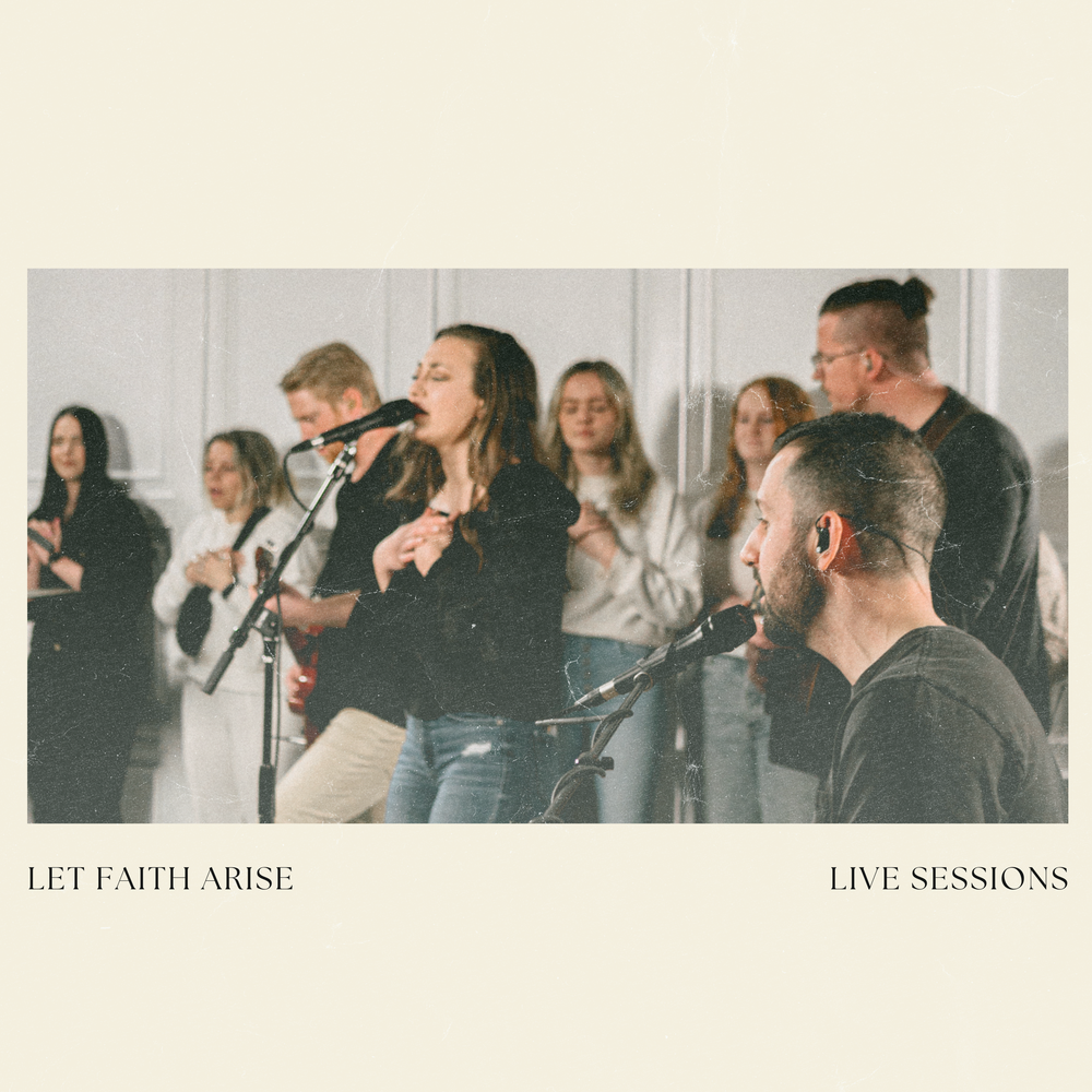 Let Faith Arise (Live) - EP (2022)