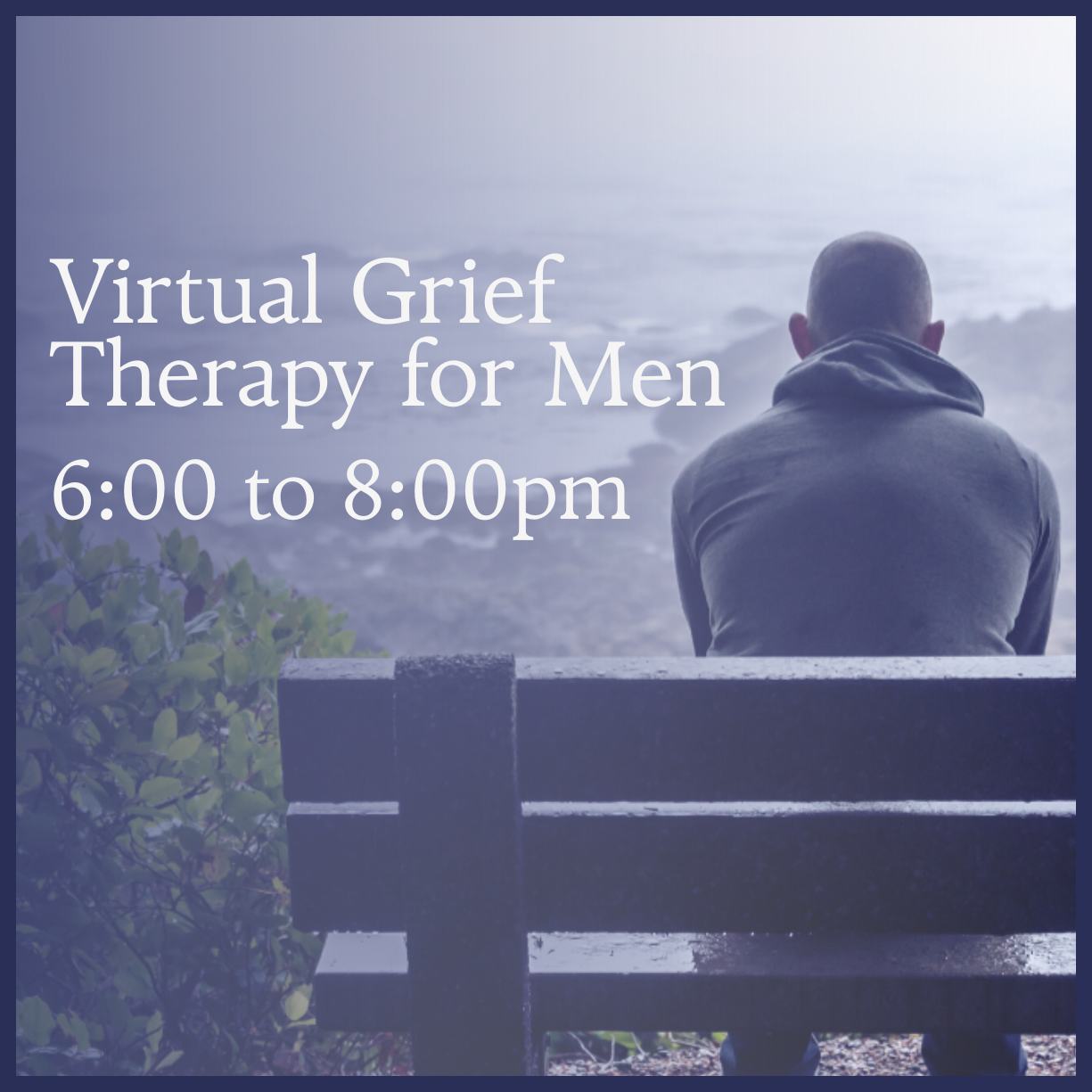 Virtual Group Therapy - Men &amp; Grief