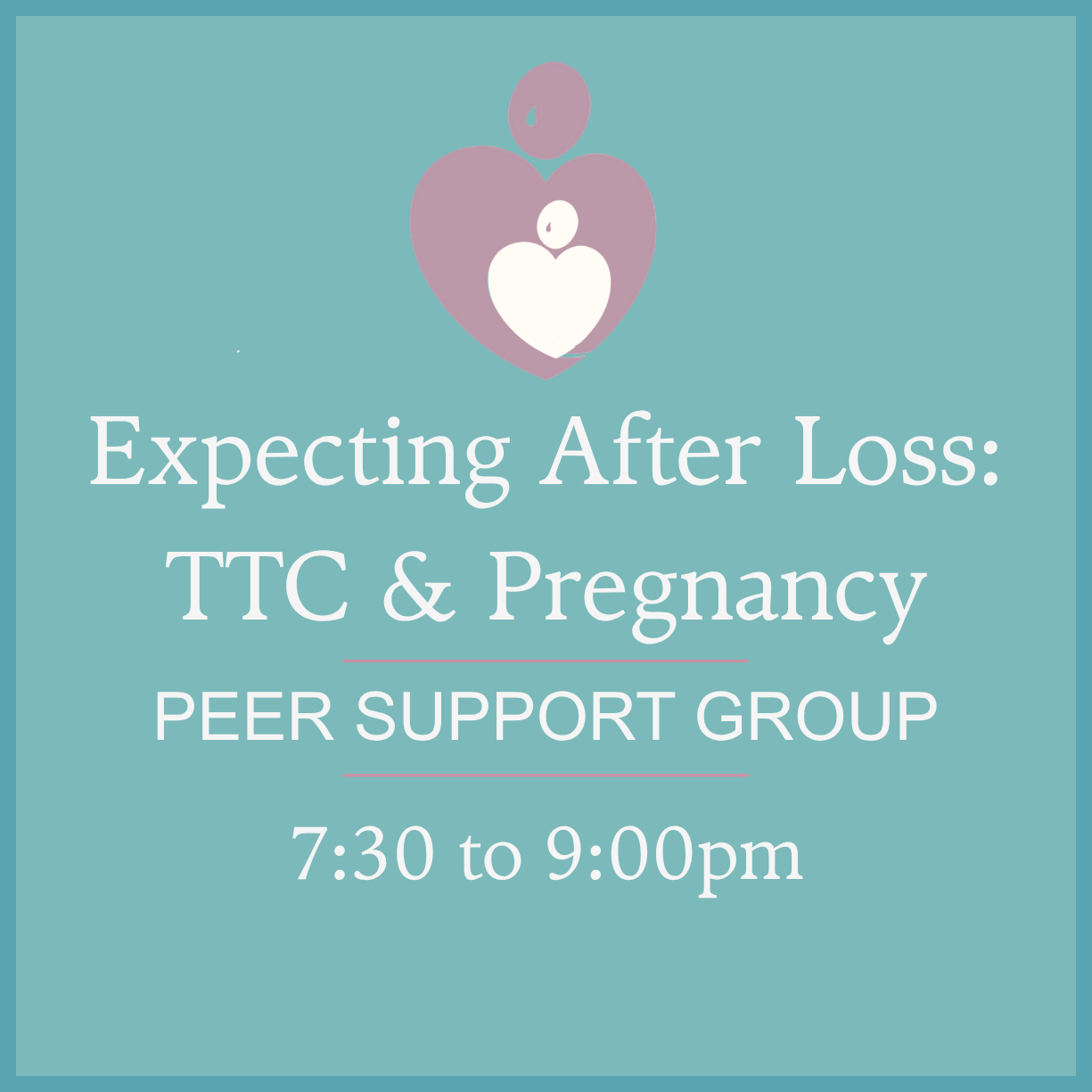 Expecting After Loss: TTC &amp; Pregnancy Peer Support Group
