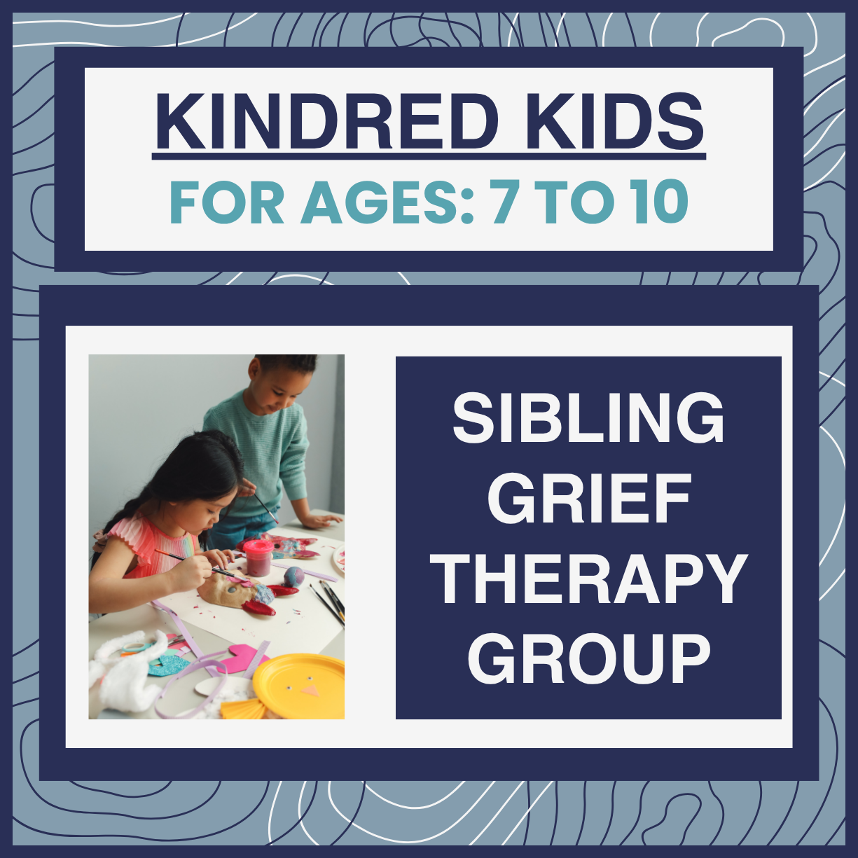 Sibling Grief Group: 7-10 Year Olds