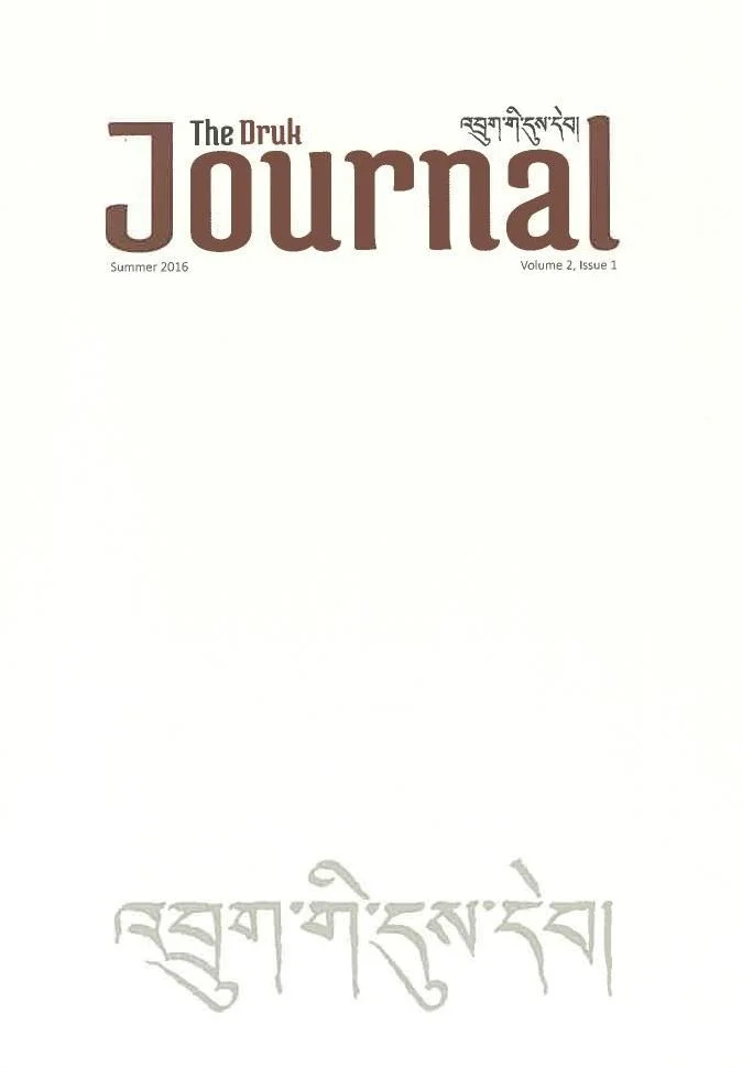 The Druk Journal, Summer 2016 Volume 2, Issue 1: Bhutan and Modernity: Responding to Change