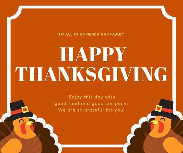 Wishing all our friends and family a safe and Happy Thanksgiving. We are so grateful for you! 🦃🍁 #happythanksgivng #turkeyday #grateful