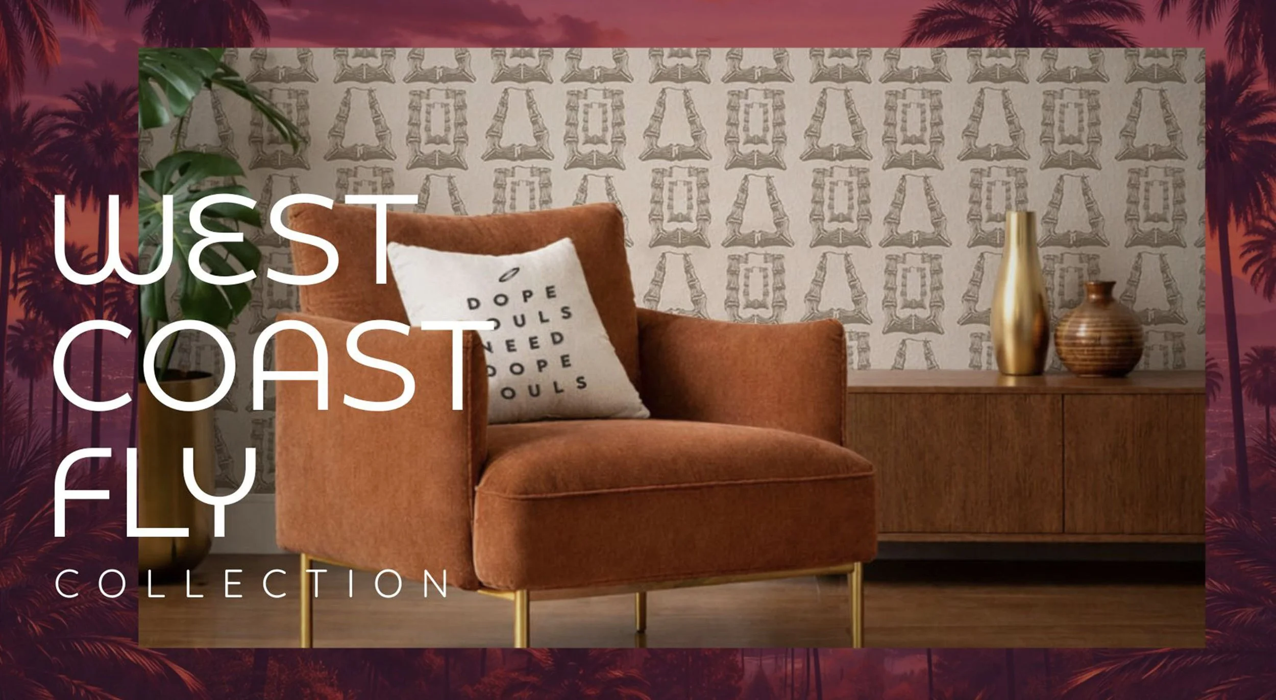 West Coast Fly Collection interior scene featuring a rust-toned lounge chair with brass legs, a Dope Souls throw pillow, and neutral wallpaper with repeating doorknocker motifs, styled with warm wood furniture and gold accents.