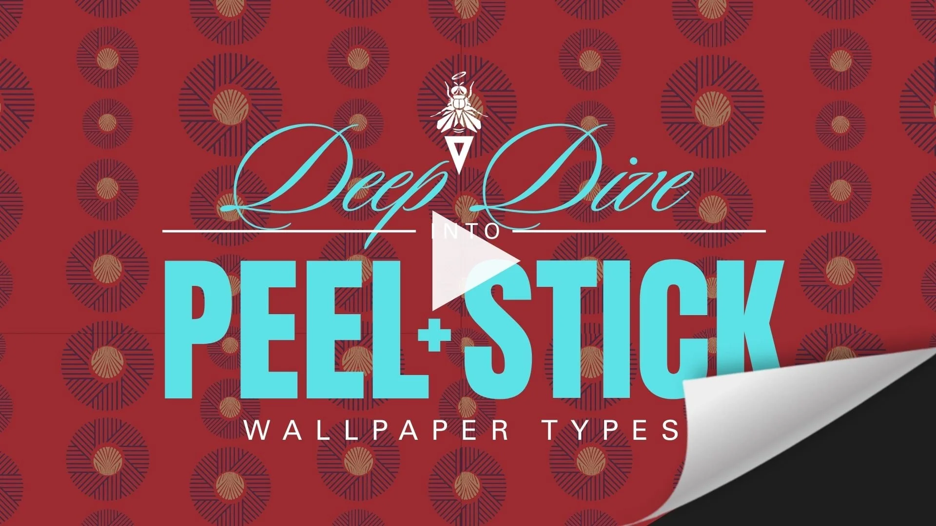 Graphic with a red patterned background reading “Deep Dive: Peel + Stick Wallpaper Types,” featuring a curled wallpaper corner to illustrate removable wallpaper.