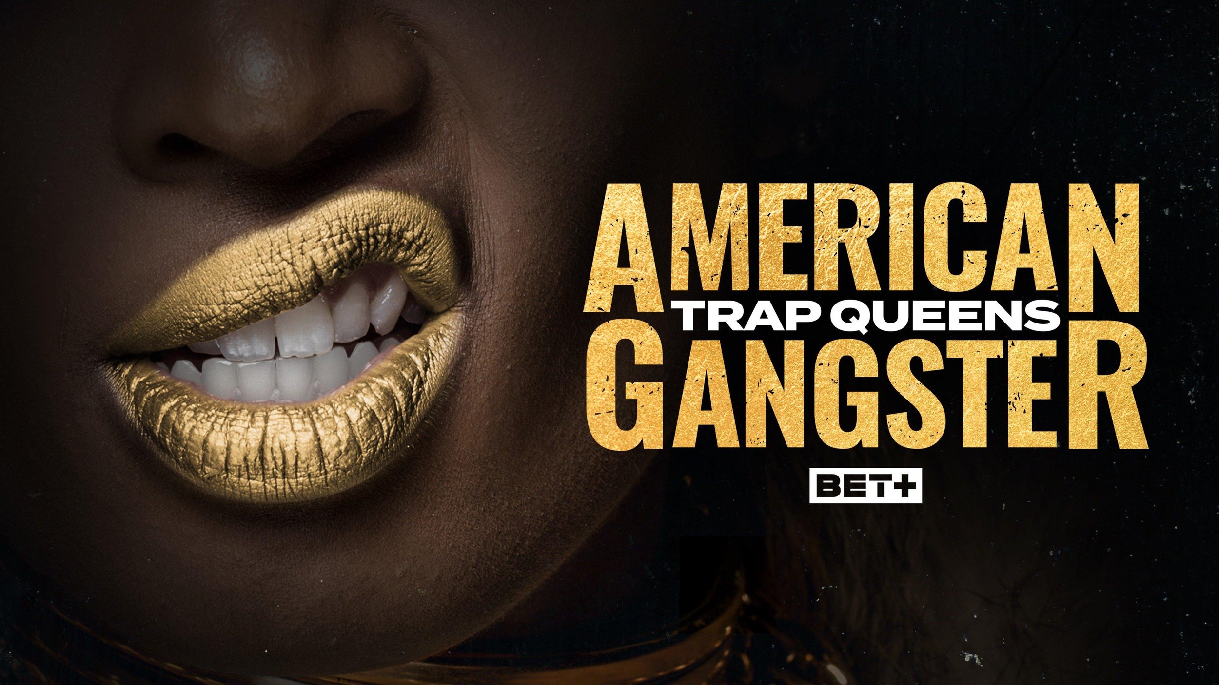 American Gangster Traps Queens - BET