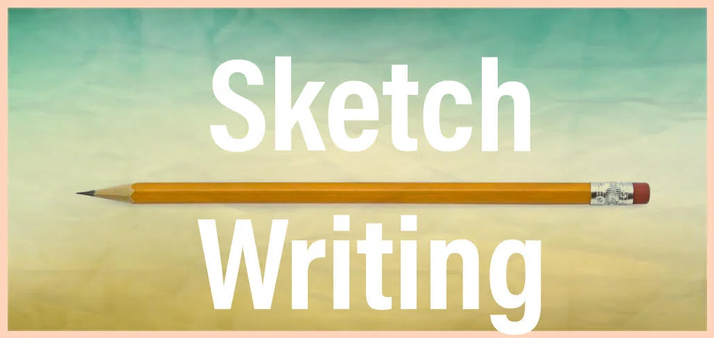 Our next sketch writing session starts tomorrow!