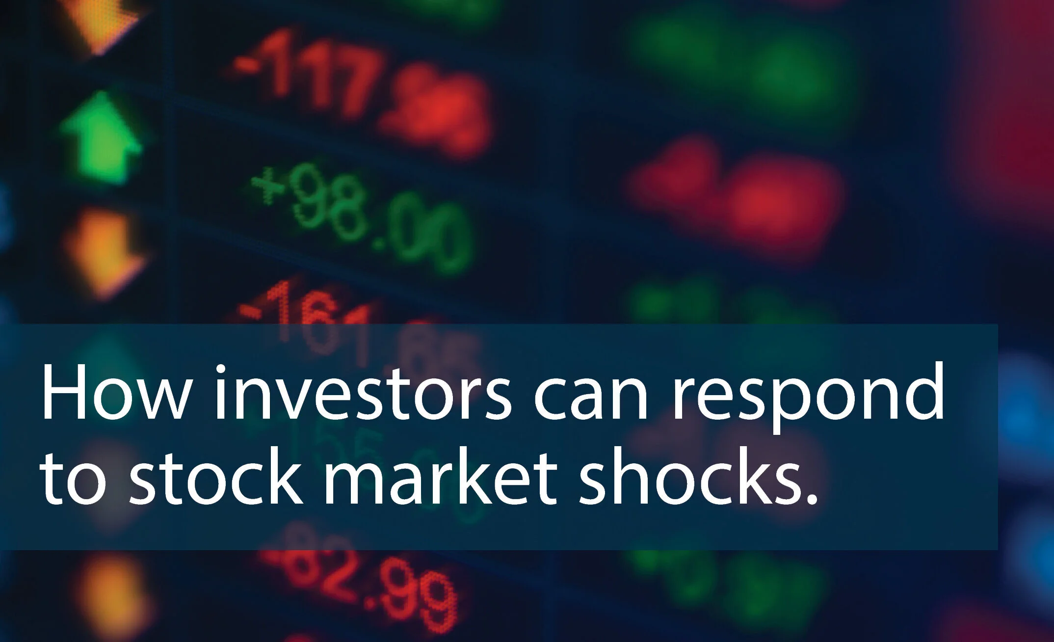 How investors can respond to stock market shocks