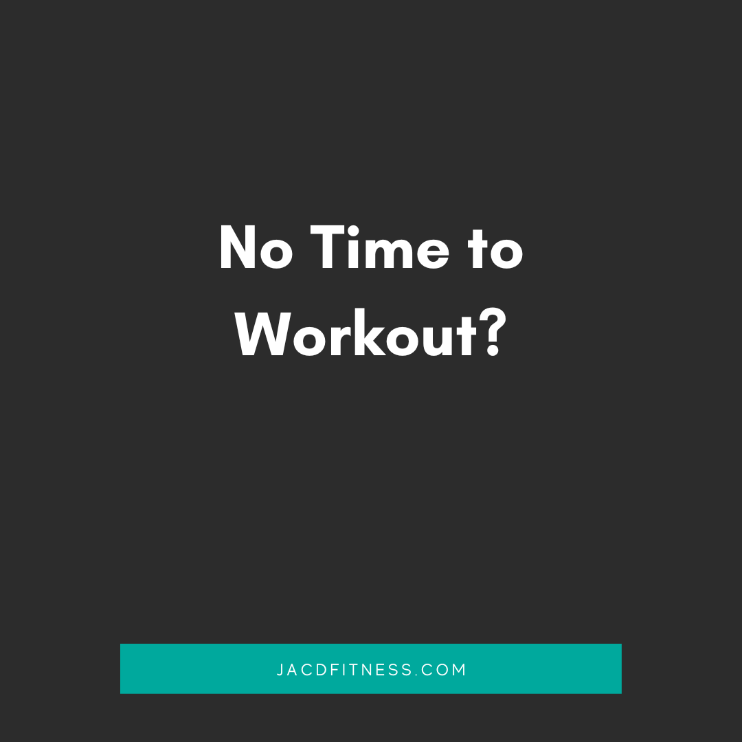 No Time to Workout?