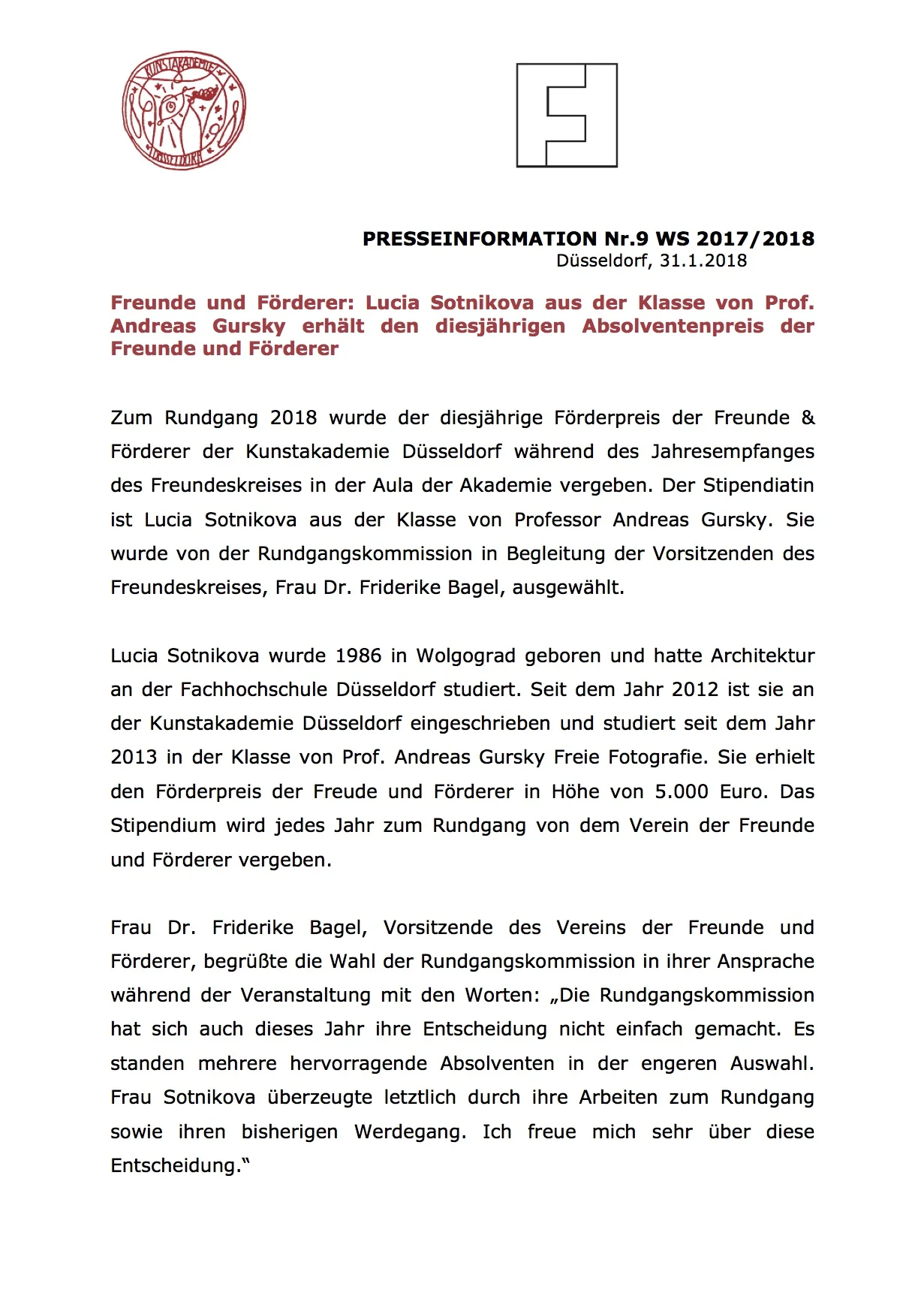 Pressemitteilung der Kunstakademie Düsseldorf, 31.01.2018, Kontakt: Dr. Vanessa Sondermann, vanessa.sondermann@kunstakademie-duesseldorf.d e