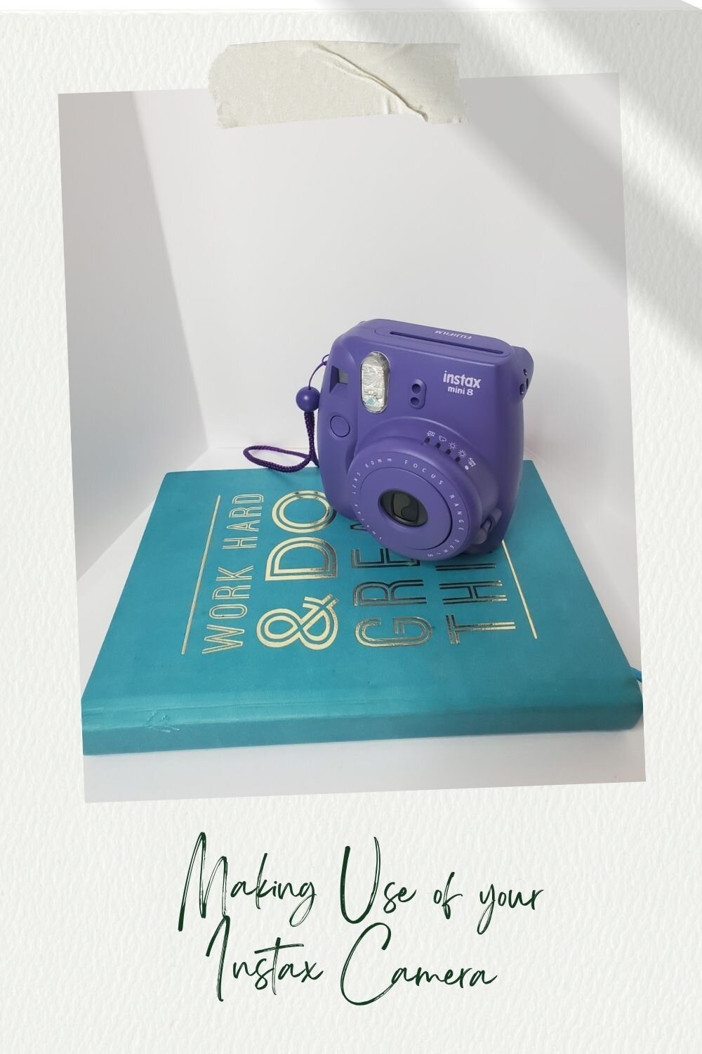 Making Use of Your Instax Camera