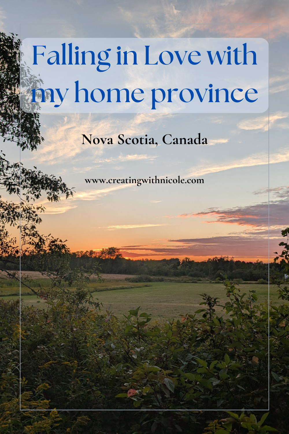 Falling in Love with My Home Province of Nova Scotia