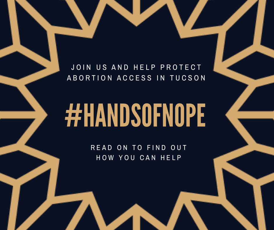 #HandsOfNope - Help Protect Abortion Access in Tucson 