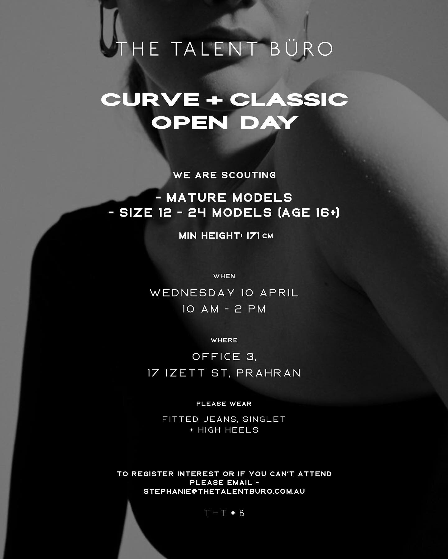 The Talent B&uuml;ro
CURVE + CLASSIC OPEN DAY

We are scouting &mdash;
- Mature models
- Size 12 - 24 models (age 16+)
Min height 173cm.

All levels of experience welcome.

WHEN &mdash;
Wednesday 10 April
10 AM - 2 PM

WHERE &mdash;
Office 3, 17 Izet