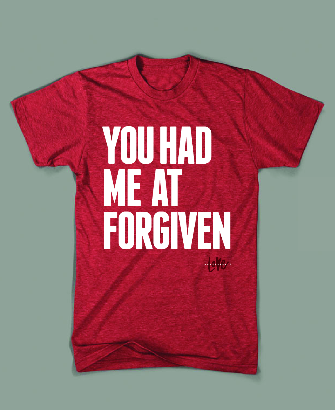 You Had Me At Forgiven
