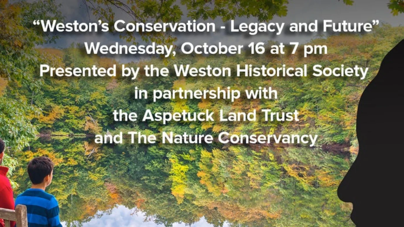 Weston's Conservation - Legacy and Future at Weston Historical Society