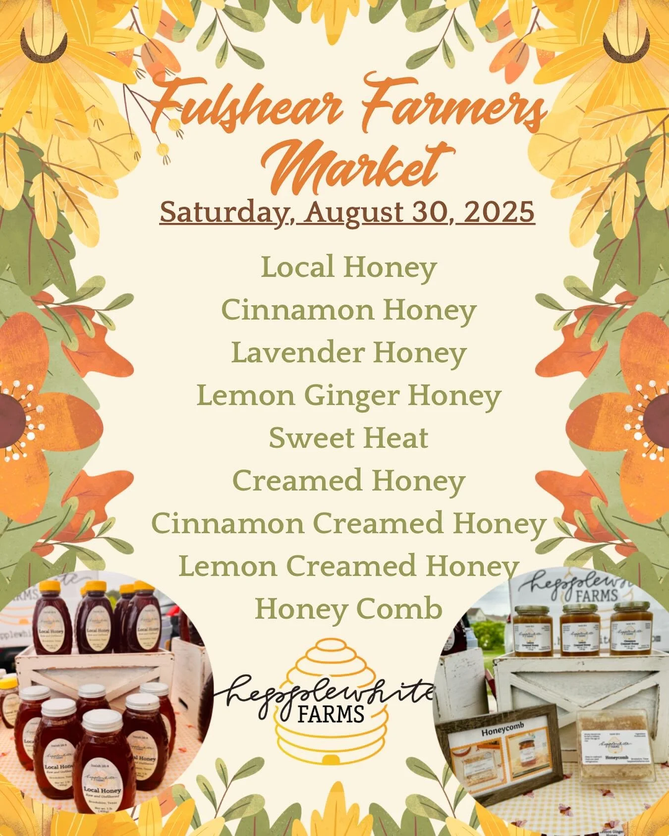 We will be @fulshear_farmers_market SATURDAY! #hepplewhitefarms #knowyourbeekeeper #localhoney #texashoney #fulsheartx #katytx