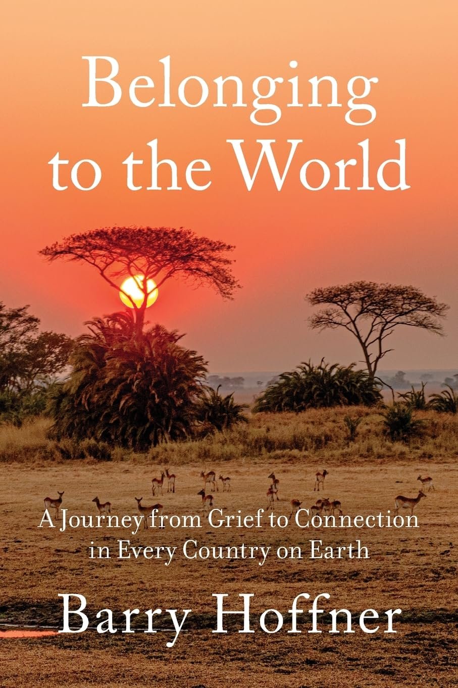 Belonging to the World by Barry Hoffner