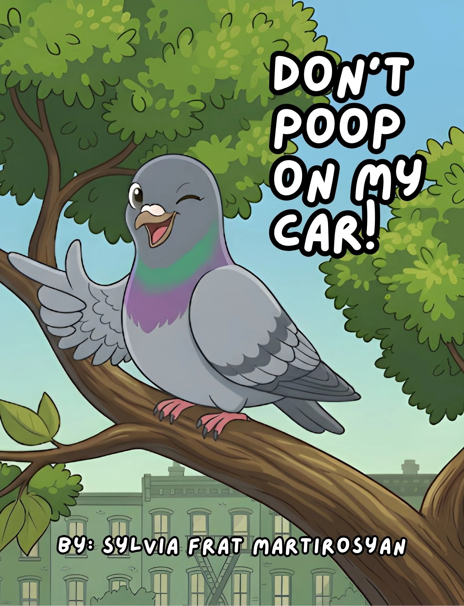 Don't Poop on my Car! by Sylvia Martirosyan 