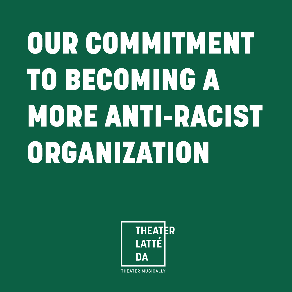 Anti-Racism Progress Update — Theater Latté Da