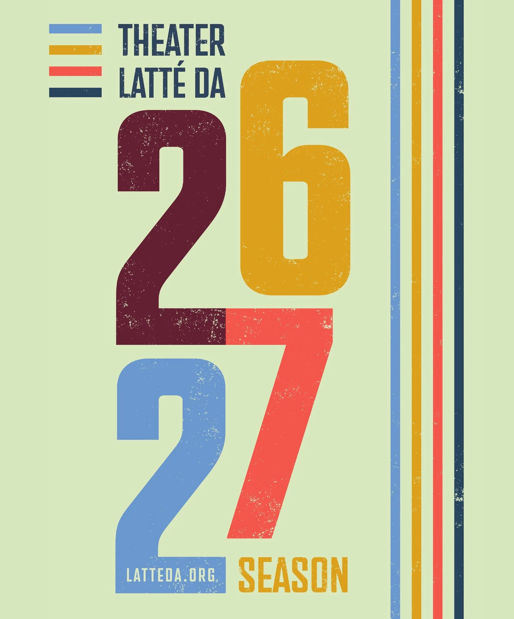 Get ready to be moved, challenged, and inspired! 🎭✨

Theater Latt&eacute; Da is delighted to announce our 2026/27 Season&mdash;a powerful collection of stories that meet the present moment with curiosity and heart. From world premieres to beloved tr