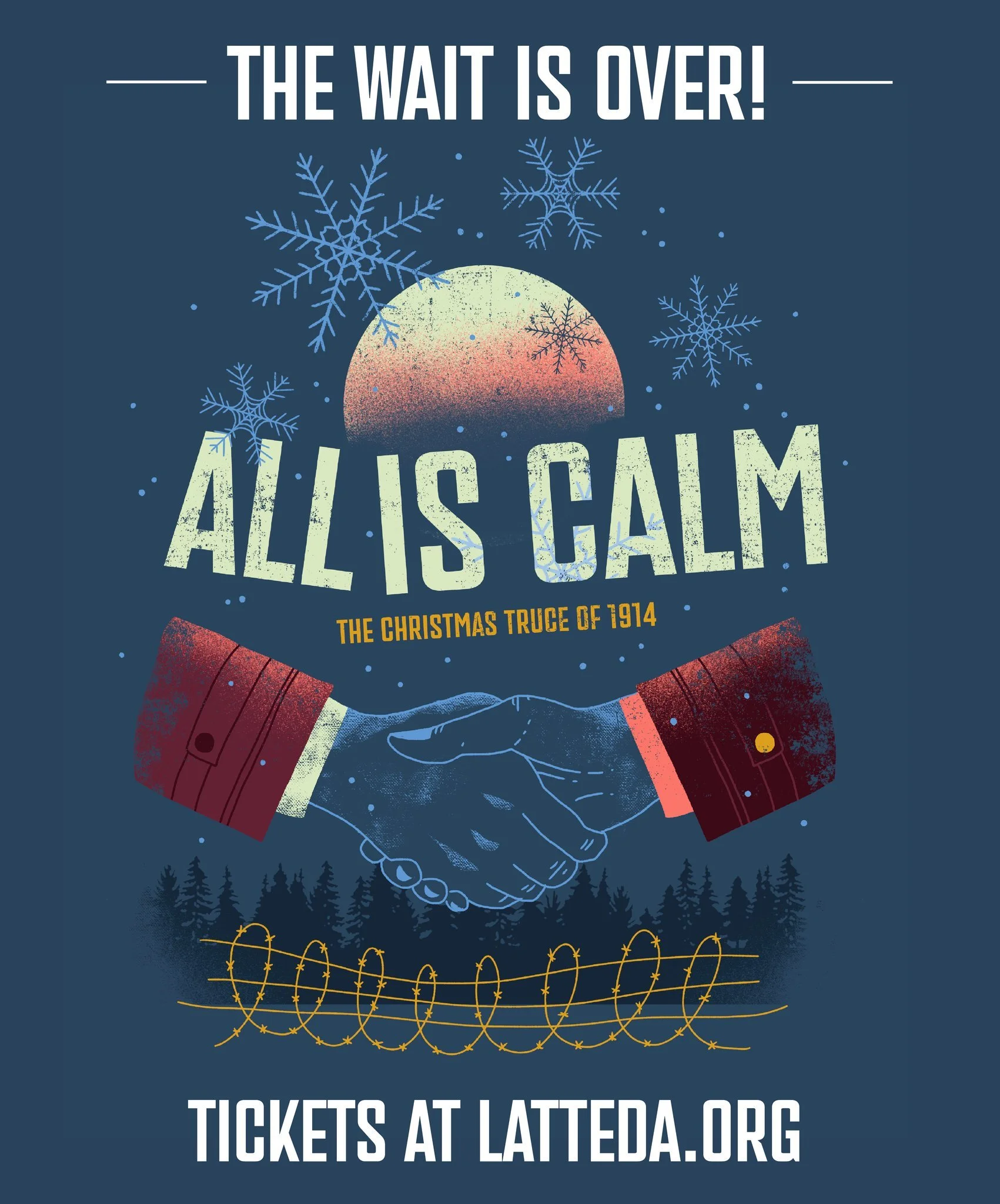 Single tickets for ALL IS CALM: THE CHRISTMAS TRUCE OF 1914 are officially on sale!

Called "hands down, the most emotionally moving Christmas show I&rsquo;ve ever seen" by TheaterMania, this powerful, music-driven act of remembrance return