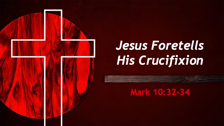 Jesus Foretells His Crucifixion
