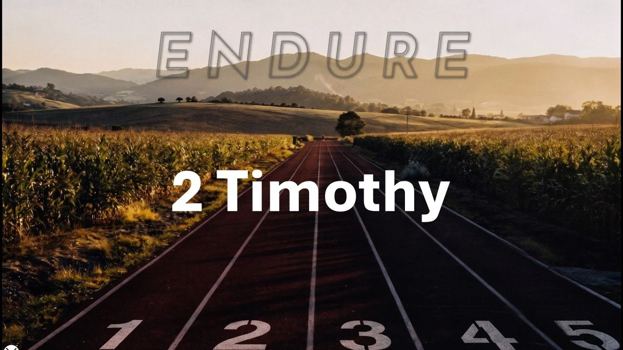 Endure: 2 Timothy