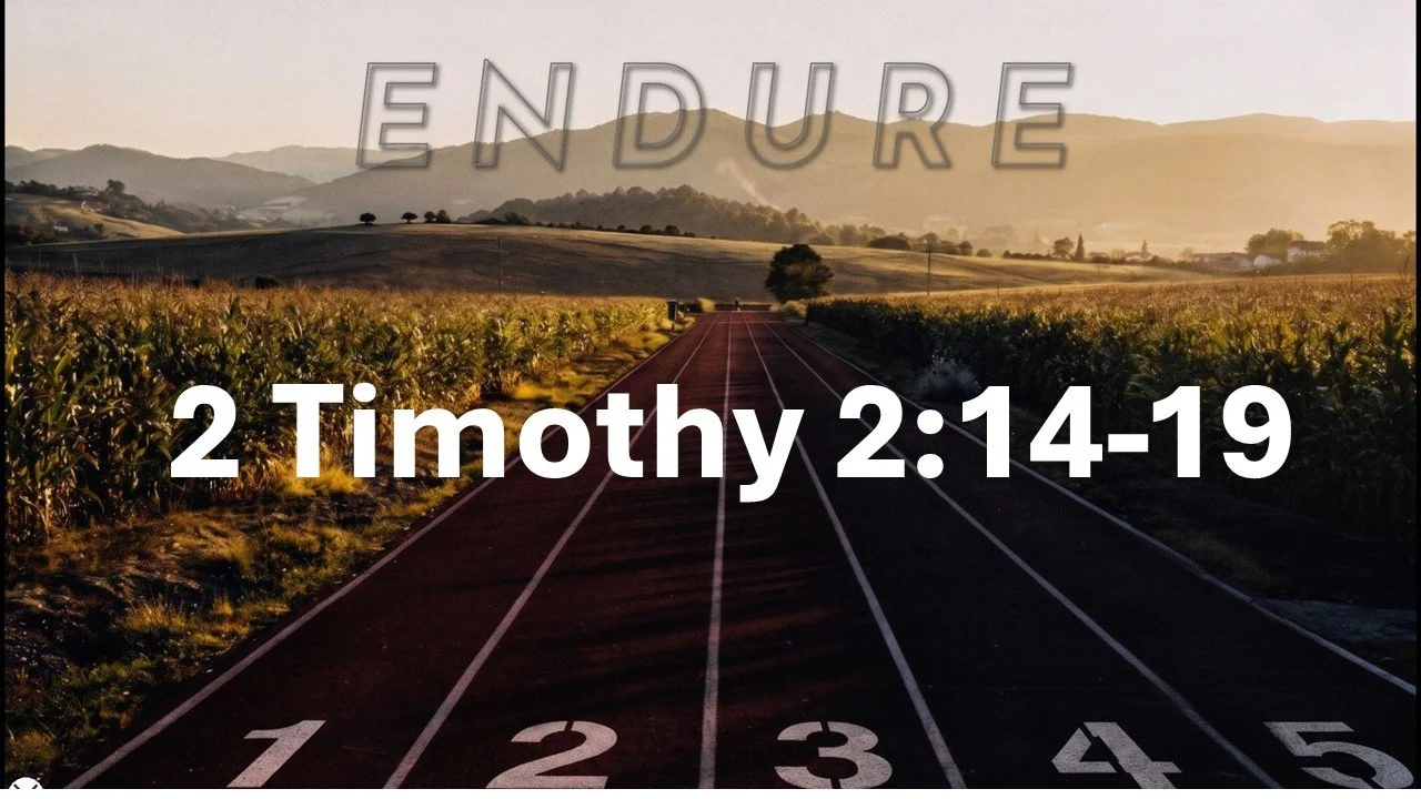 Endure: Rightly Handling the Word of Truth. May 31, 2026