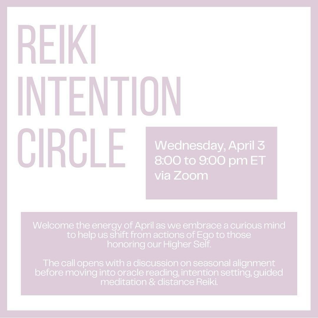 *Reiki Intention Circle*

Welcome April with the intention of Curiosity as we shift from Ego driven actions to those that honor our Higher Callings. 

This month&rsquo;s call will focus on opening our minds to light &amp; possibilities as we fully em