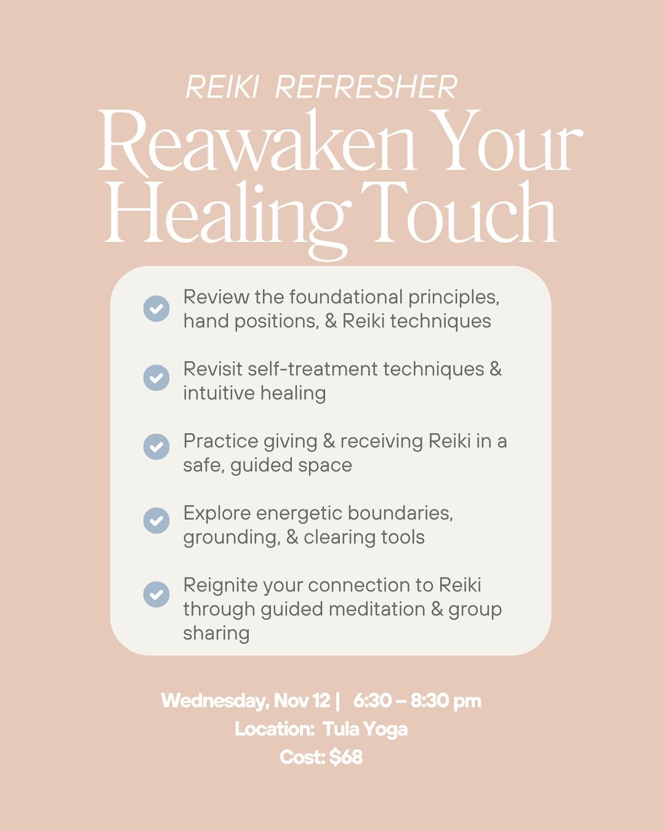 This supportive and energizing workshop is designed for Reiki practitioners of all levels who are feeling called to reconnect with their practice, refresh their skills, and deepen their relationship with Reiki energy. 

Whether it&rsquo;s been weeks 