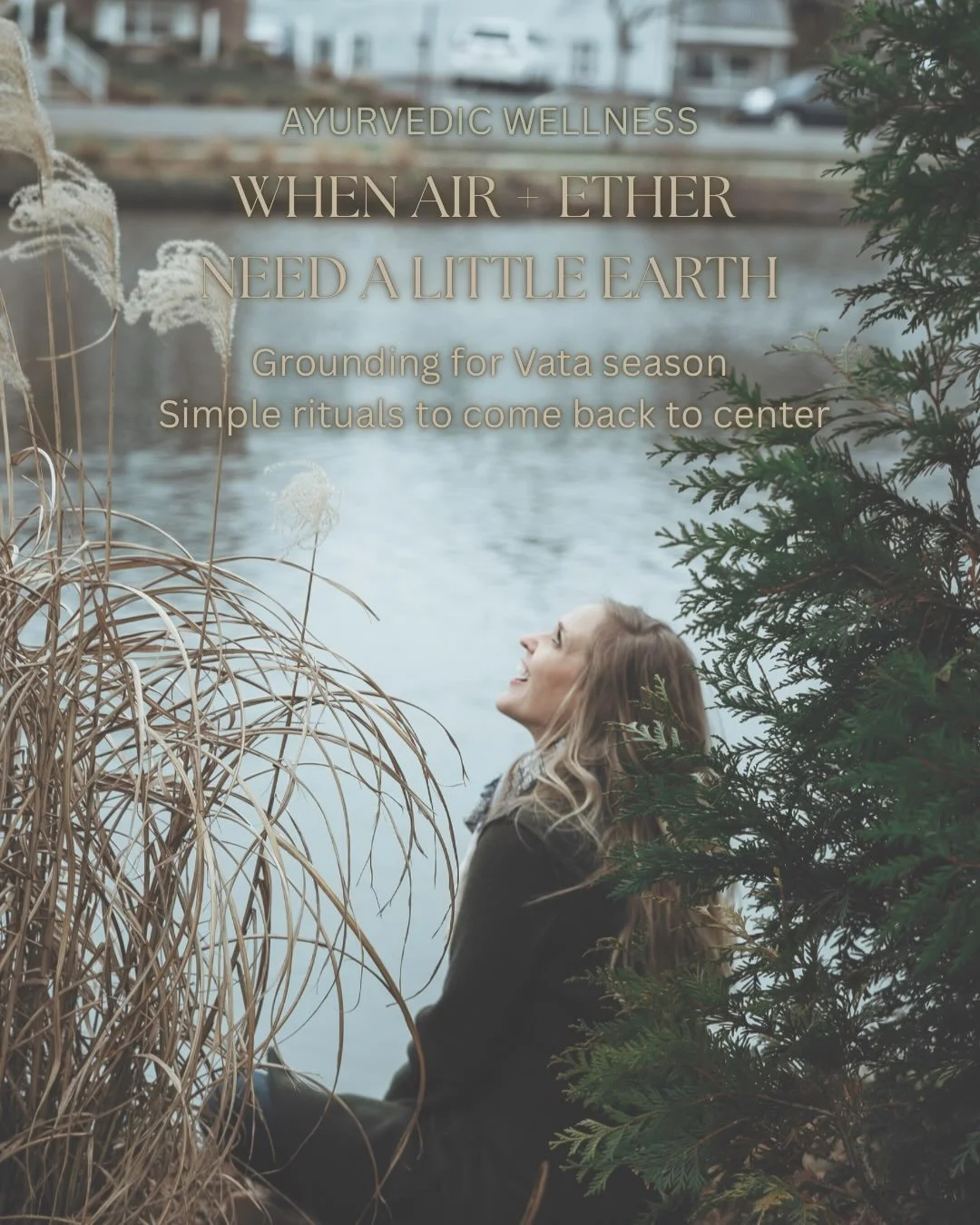As we move deeper into autumn, the qualities of Vata: Air + Ether, become more present in nature and within us.

When Vata becomes excessive, we may feel scattered, restless, depleted, anxious, or ungrounded.

Ayurveda encourages us to balance these 