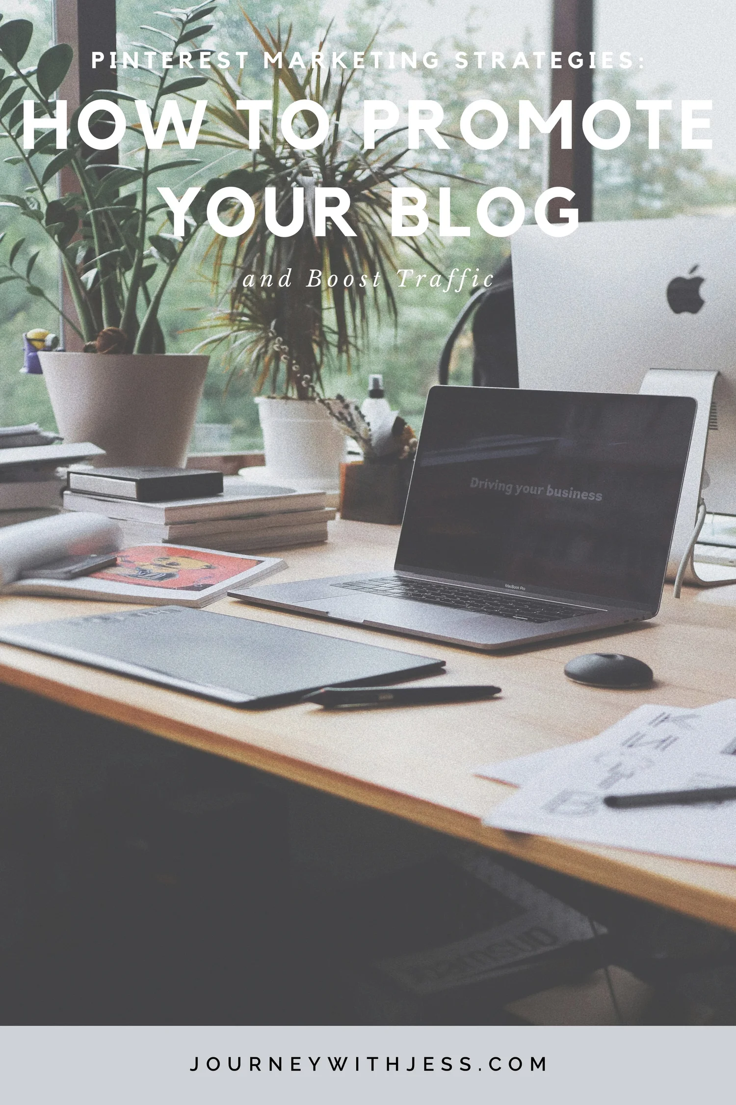 Pinterest Marketing Strategies: How to Promote Your Blog and Boost ...