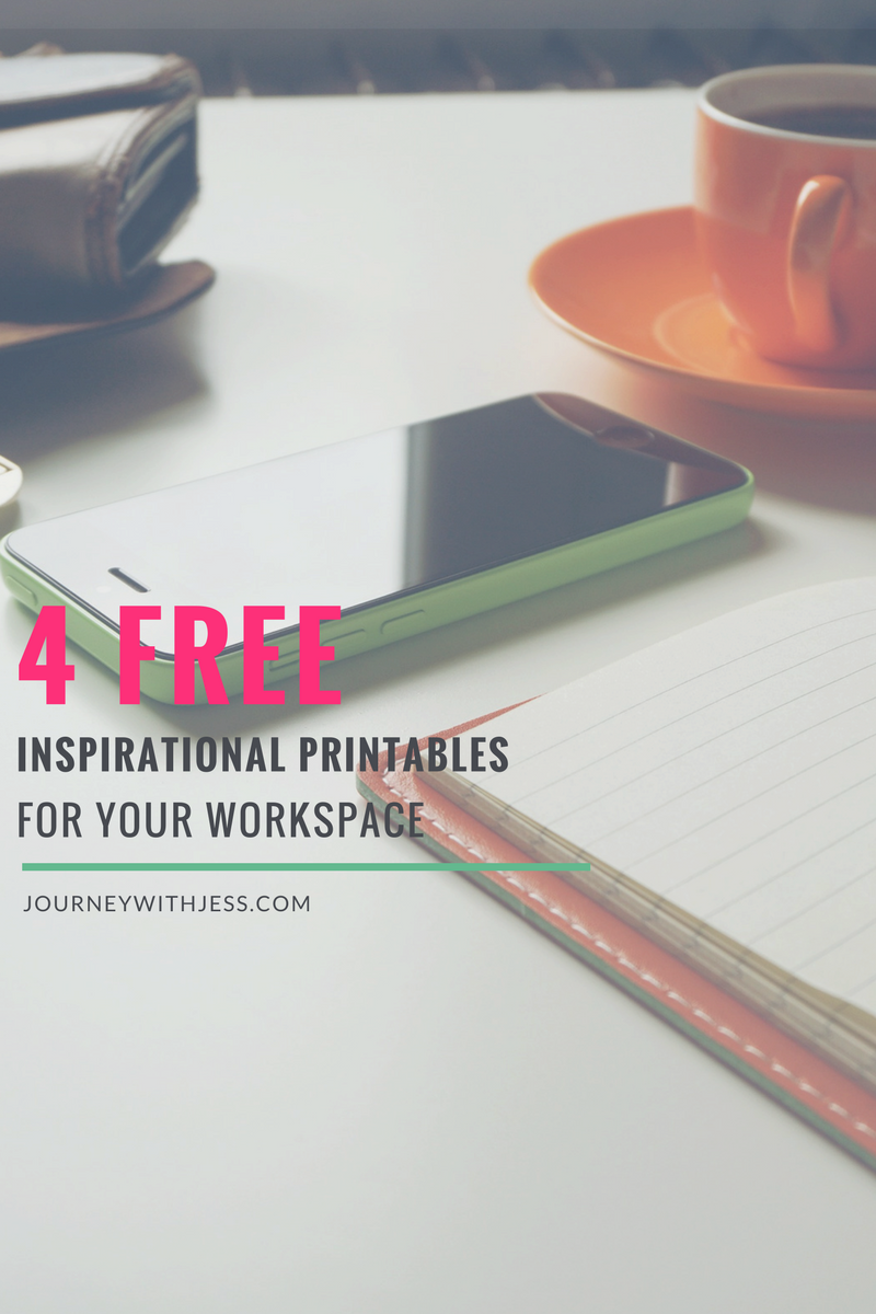 4 FREE Inspirational Printables for Your Workspace