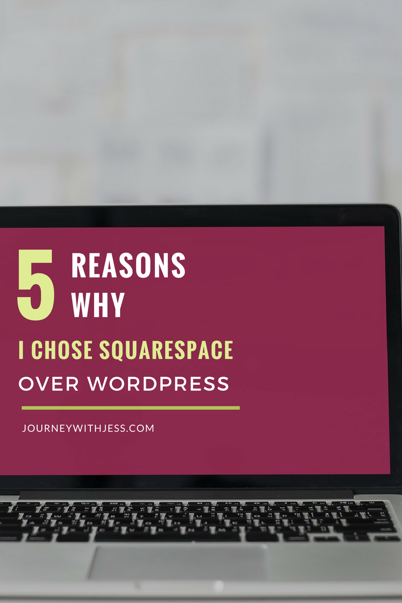 5 Reasons Why I Chose Squarespace Over WordPress