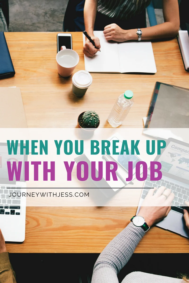 When You Break Up With Your Job | Lifestyle Post