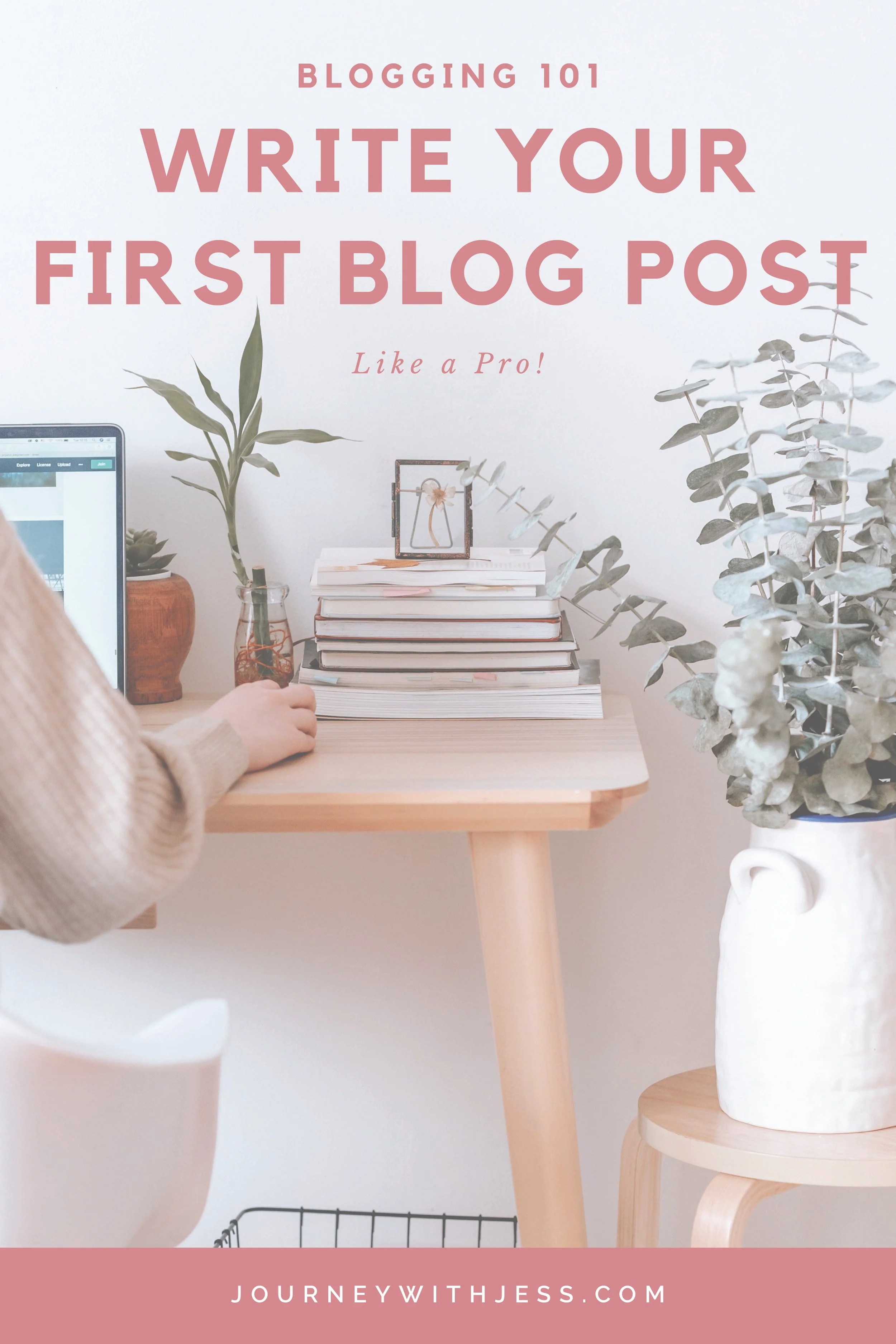 Blogging 101: Write Your First Blog Post Like a Pro