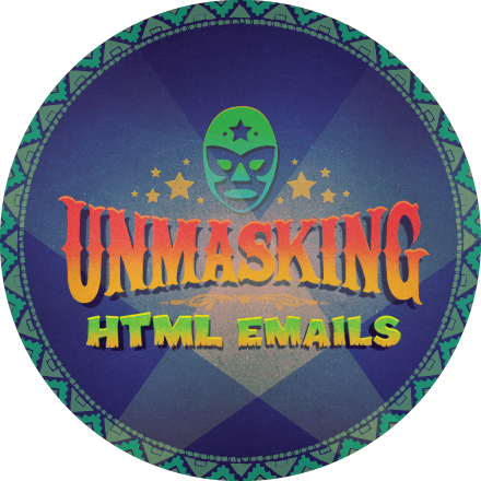 Unmasking HTML Emails course completion badge (main typography by Justin Mezzell)