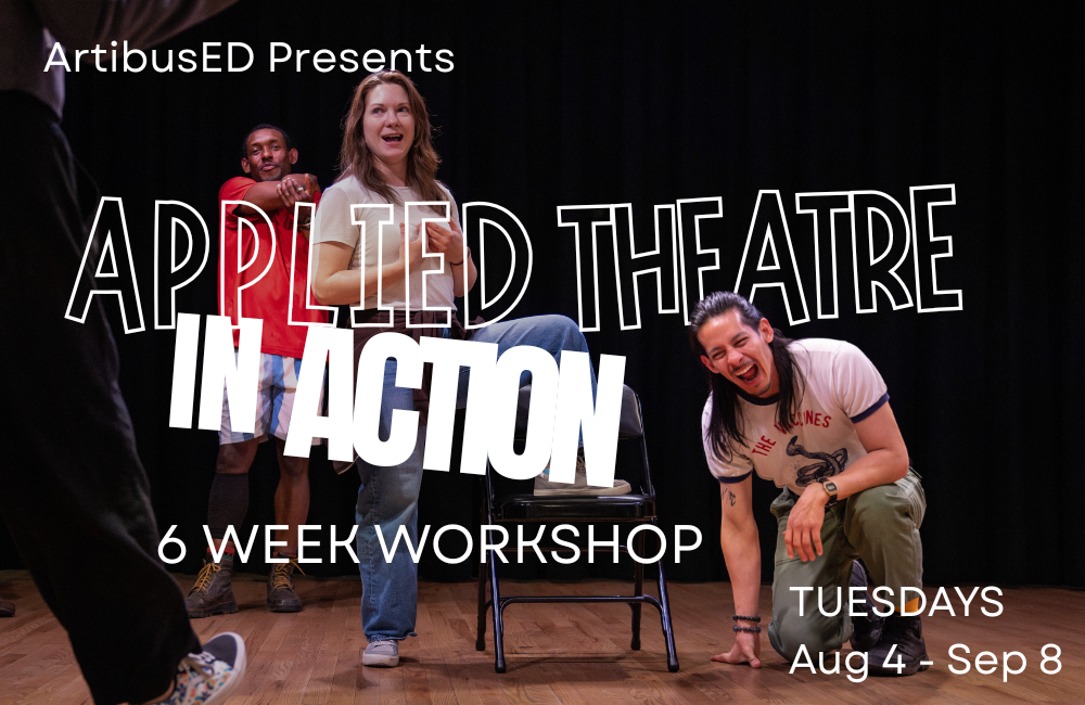 ArtibusED Summer Workshop: Applied Theatre in Action
