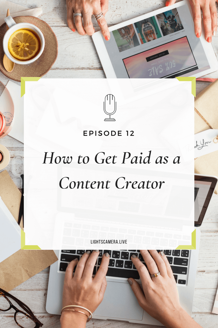Episode 12: How to Get Paid as a Content Creator
