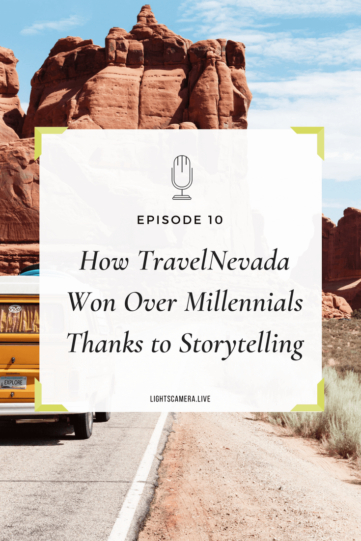 Episode 10: How TravelNevada Won Over Millennials Thanks to Storytelling