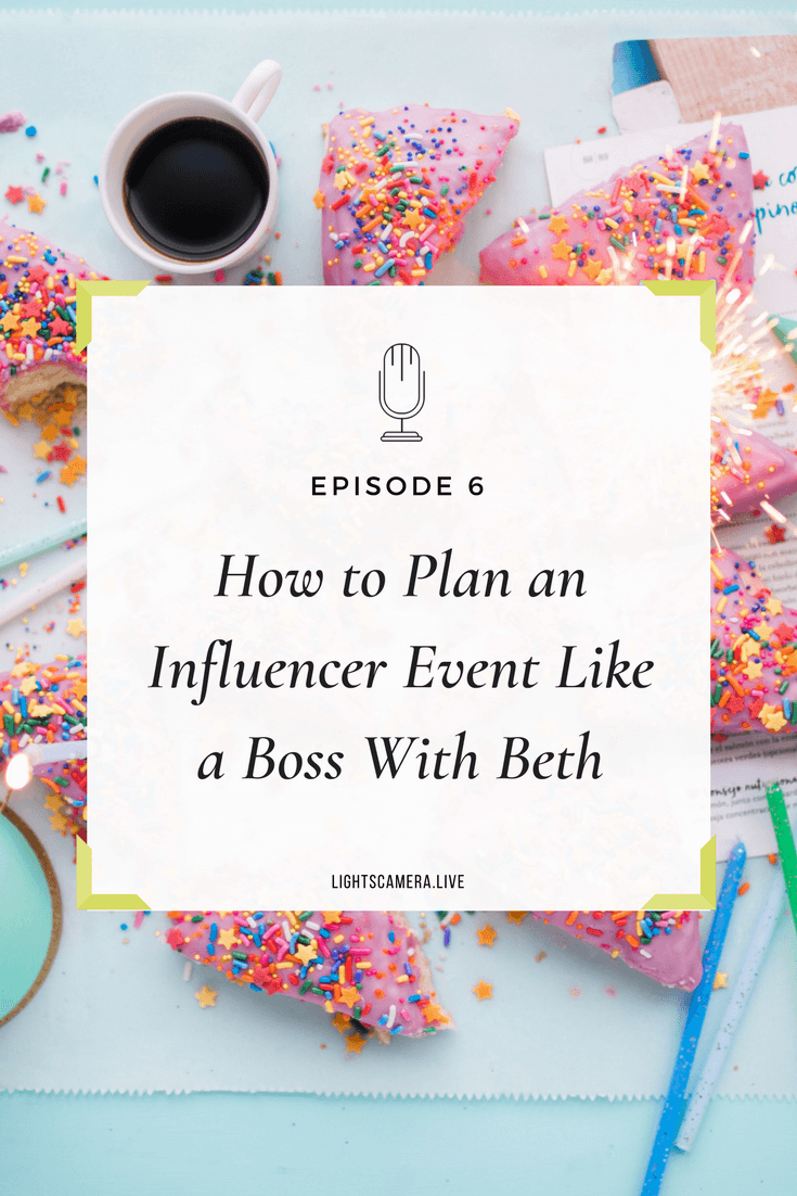 Episode 6: Plan an Influencer Event Like a Boss