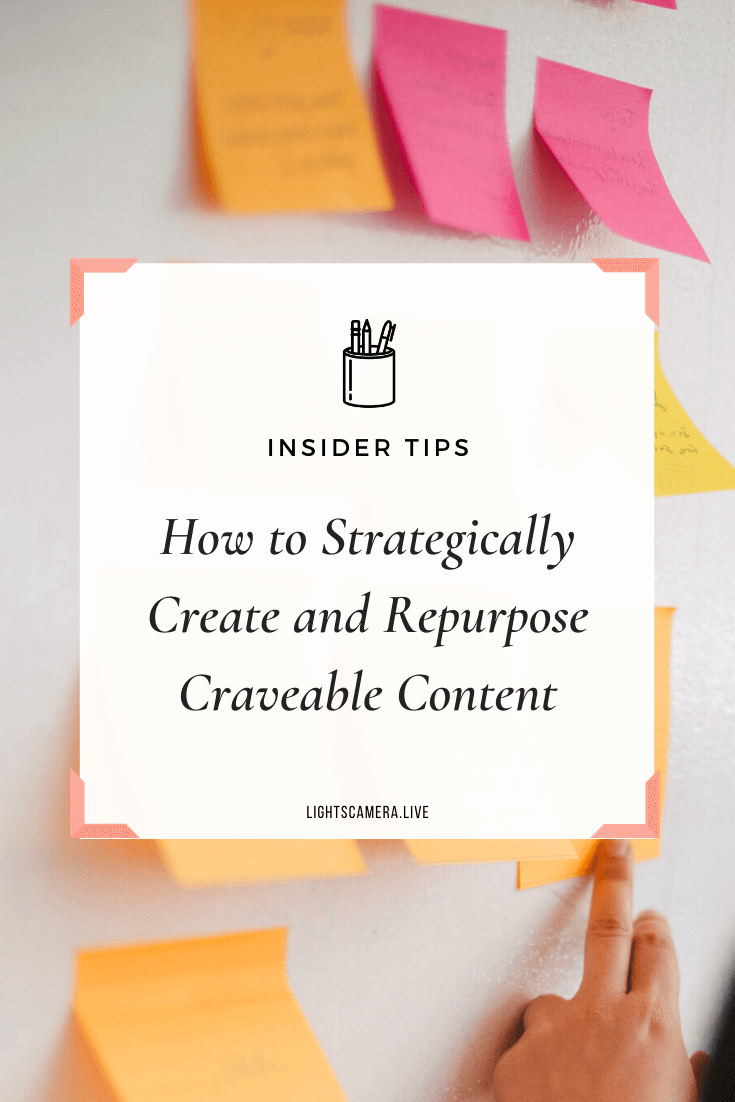 How to Strategically Create and Repurpose Craveable Content