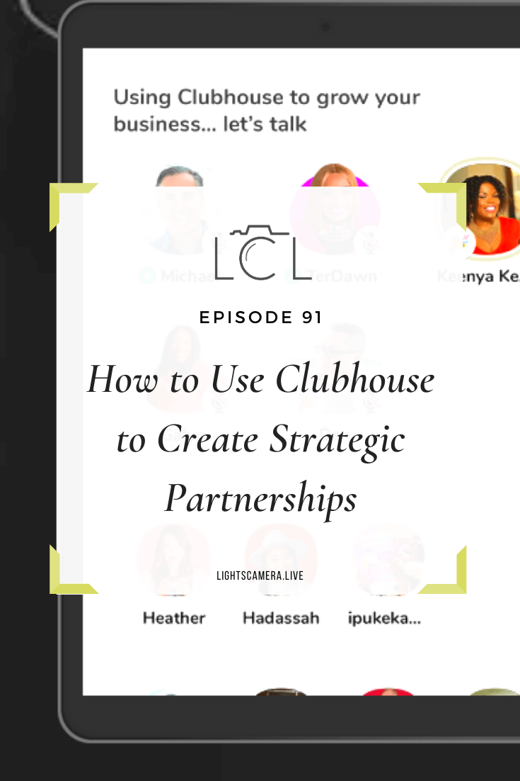 Episode 91: How to Use Clubhouse to Create Strategic Partnerships