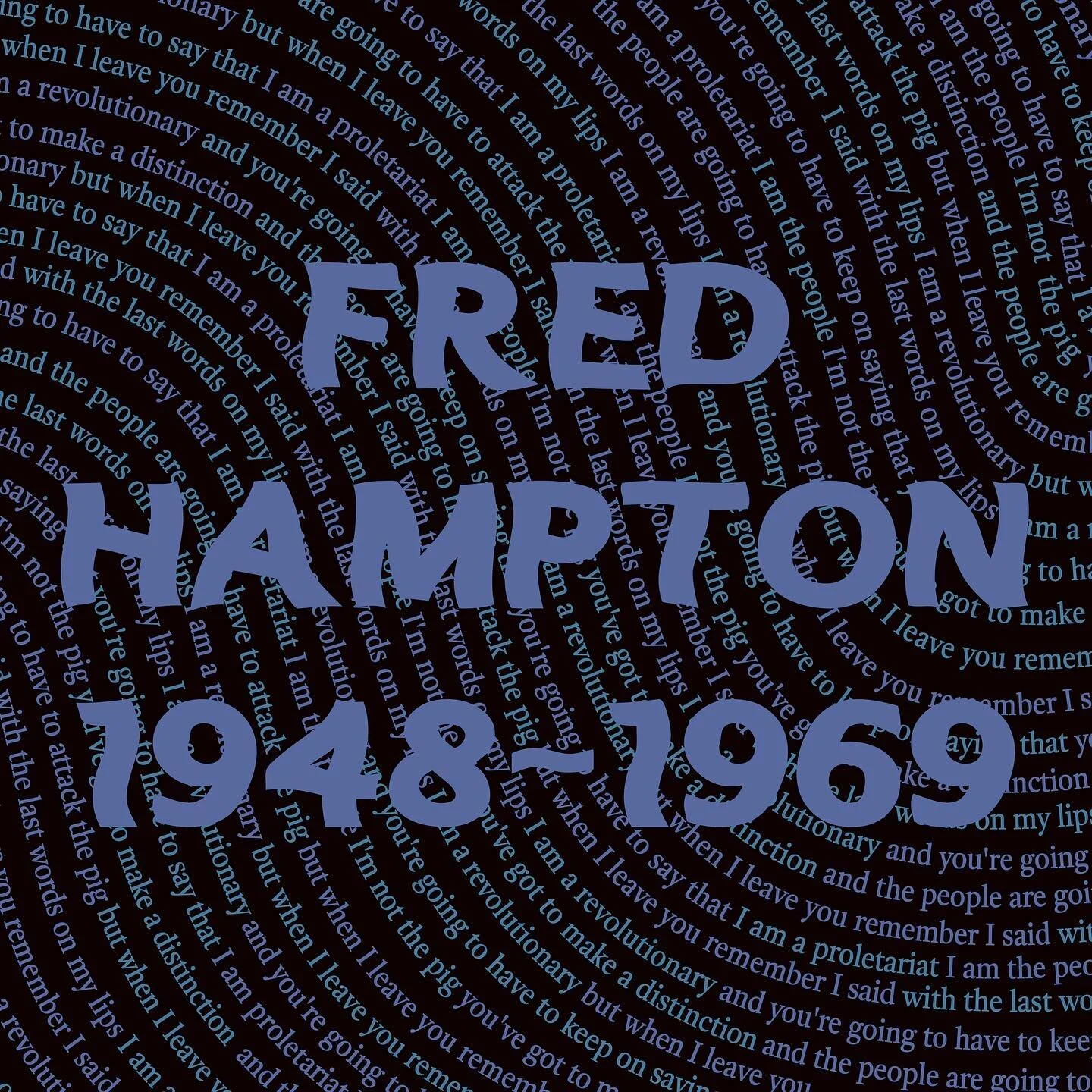 &ldquo;but when I leave you remember I said, with the last words on my lips: I am a revolutionary. and you're going to have to keep on saying that.

you're going to have to say that I am a proletariat. I am the people. I'm not the pig. you've got to 