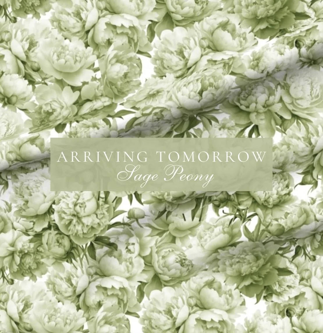 new fabric in bloom &mdash; Sage Peony. arriving tomorrow! Xx #LucianaEmilia