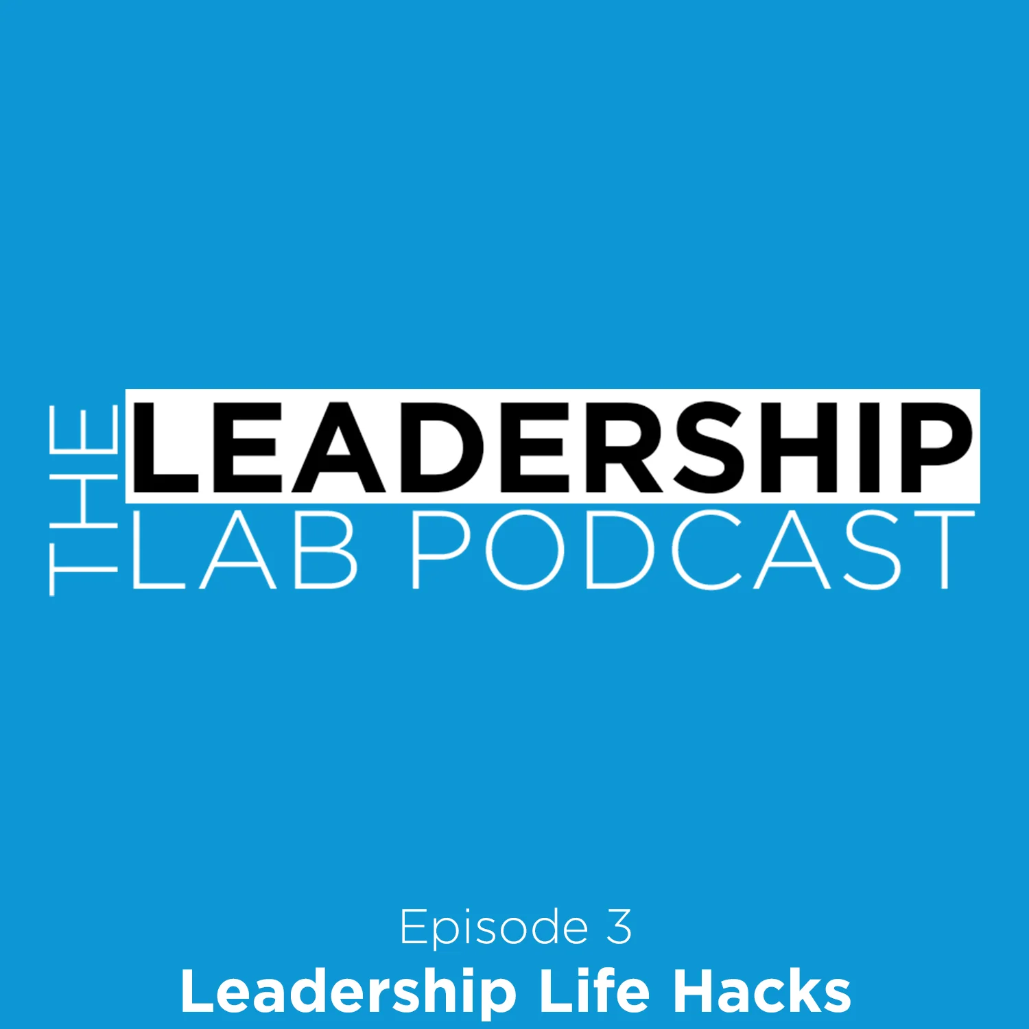 Leadership Life Hacks