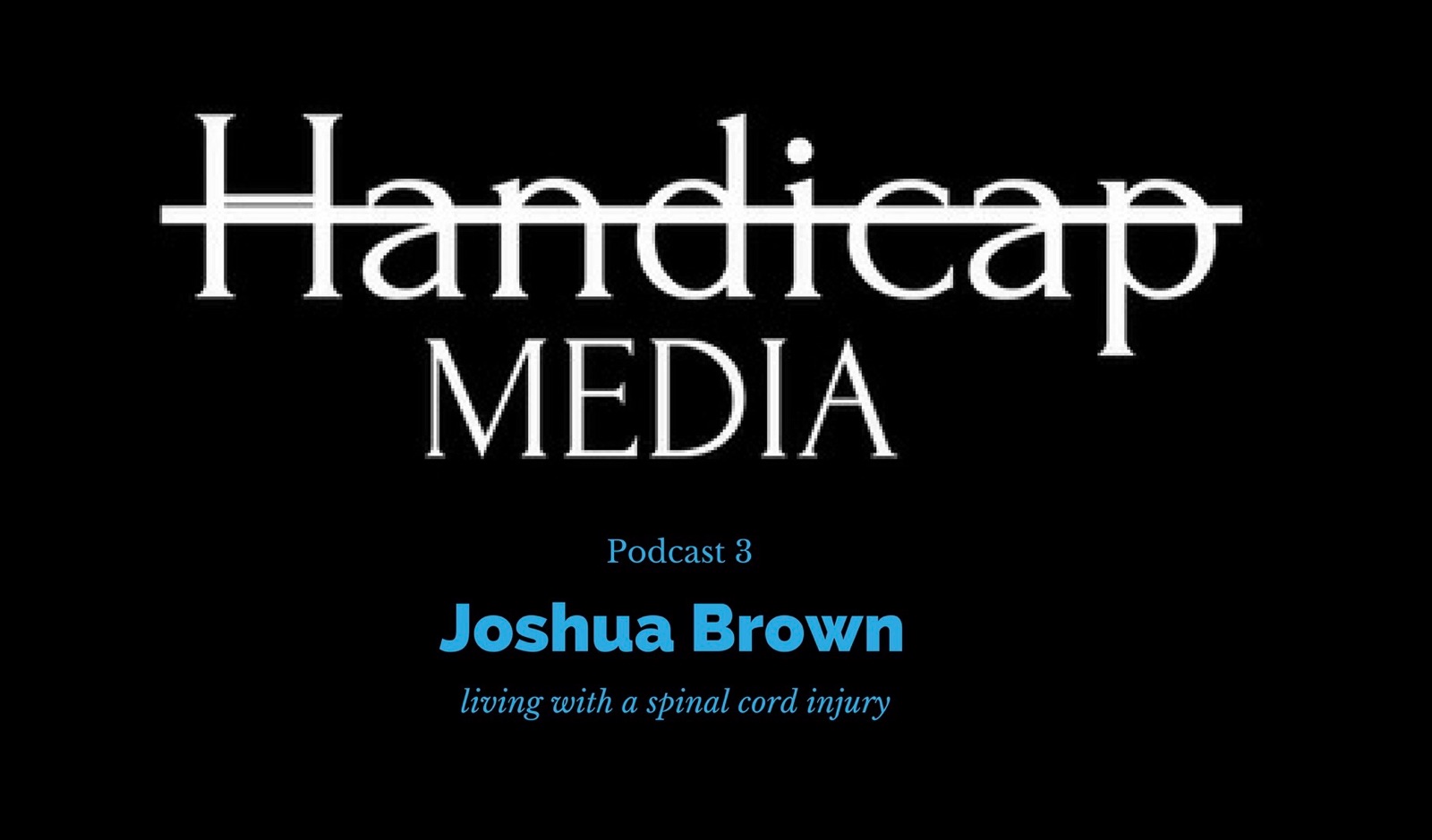 Podcast 3 A Joshua Brown Story