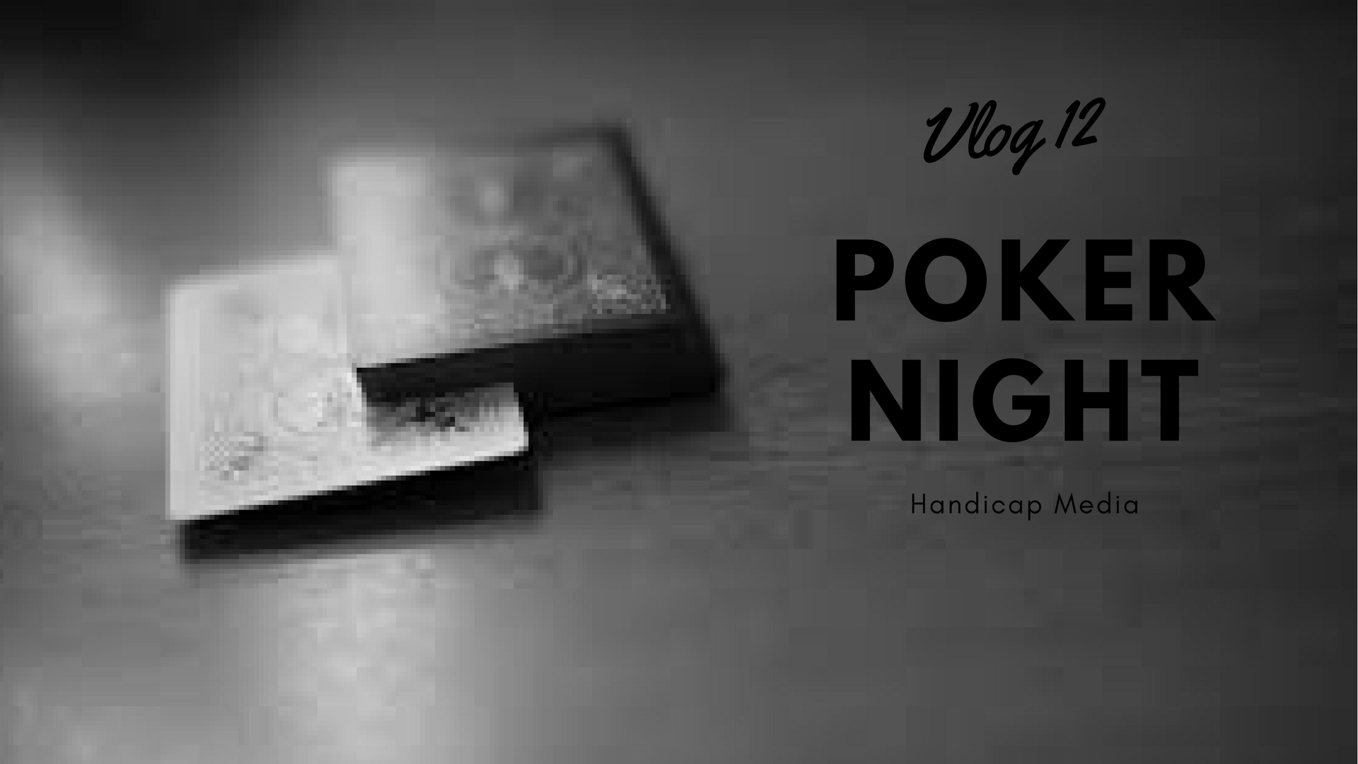 Vlog 12 Poker Night