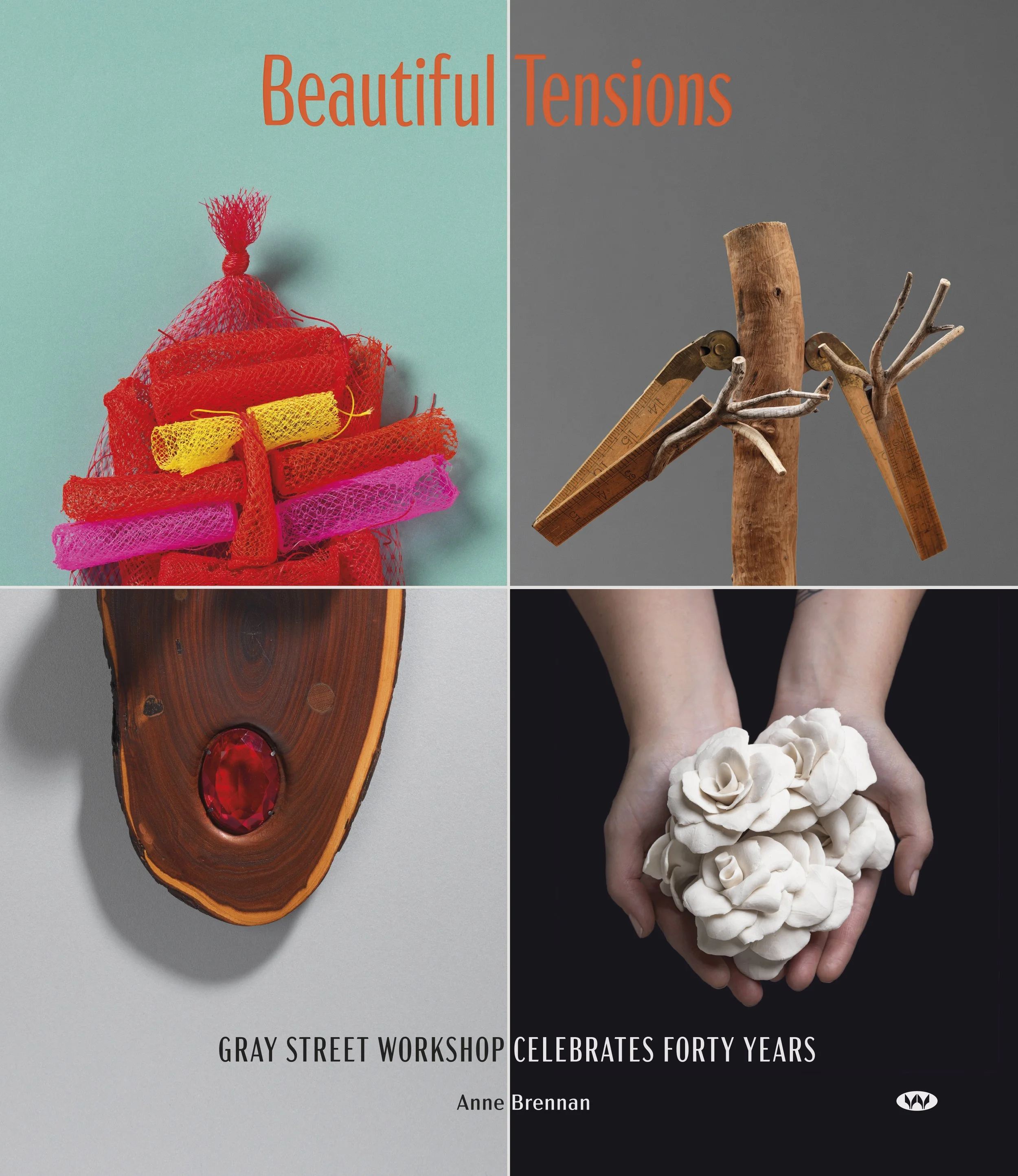Beautiful Tensions: Gray Street Workshop Celebrates Forty Years (Book cover)